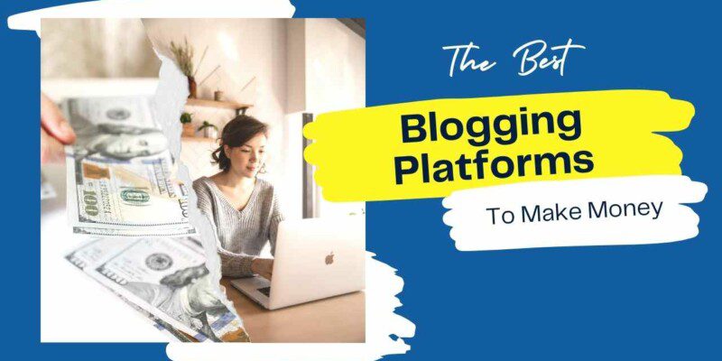 In this post, we'll compare the most popular blog platforms to make money.