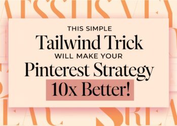 This Simple Tailwind Trick Will Make Your Pinterest Strategy 10x Better!
