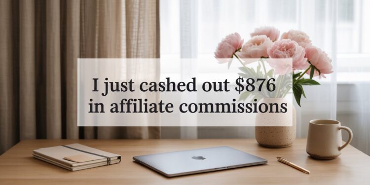 How I Made $876 in Affiliate Commissions with YouTube and Affiliate Tools (No Sales Calls)