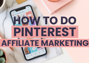 How to Do Pinterest Affiliate Marketing