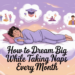 How to Dream Big While Taking Naps Every Month 6 How to Dream Big While Taking Naps Every Month