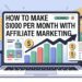 How to Make $1000 Per Month with Affiliate Marketing