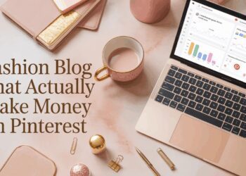 Fashion Blog Ideas That Actually Make Money On Pinterest