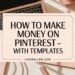 How You Can Make $100 A Day Selling Templates On Pinterest