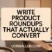 How I Use ChatGPT to Write Product Roundups That Actually Convert